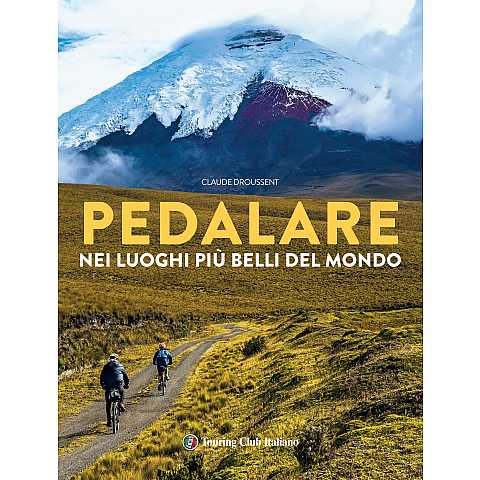 Pedalare nei luoghi più belli del mondo