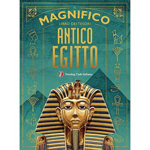 Il magnifico libro dei tesori dell'antico Egitto